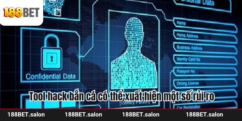 Tool hack bắn cá có thể xuất hiện một số rủi ro