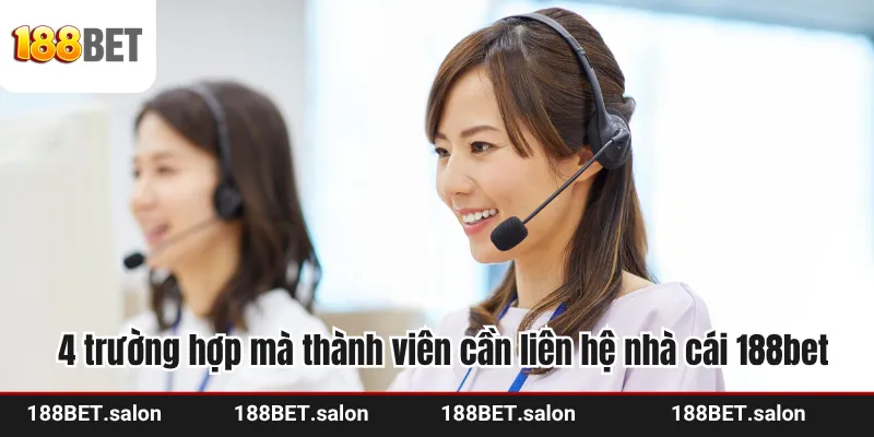 4 trường hợp mà thành viên cần liên hệ ngay với nhà cái để giải quyết