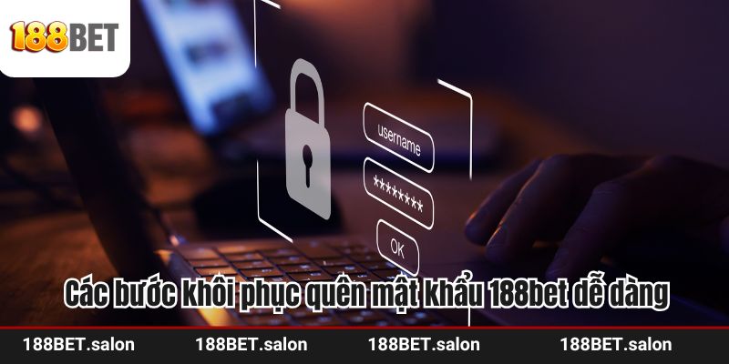 Các bước khôi phục quên mật khẩu 188bet dễ dàng