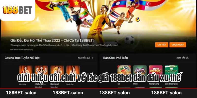 Giới thiệu đôi chút về tác giả 188bet dẫn đầu xu thế