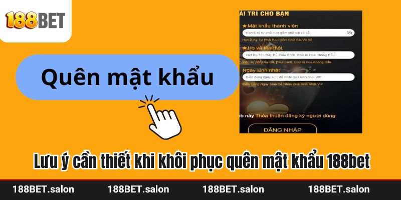Lưu ý cần thiết khi khôi phục quên mật khẩu 188bet
