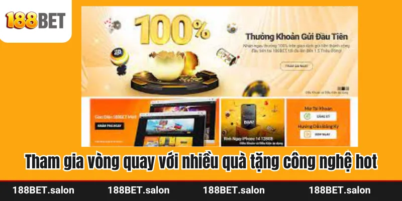 Tham gia vòng quay với nhiều quà tặng công nghệ hot